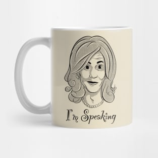 I'm Speaking Mug